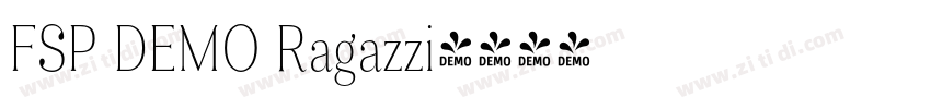 FSP DEMO Ragazzi字体转换 FSP DEMO Ragazzi字体转换